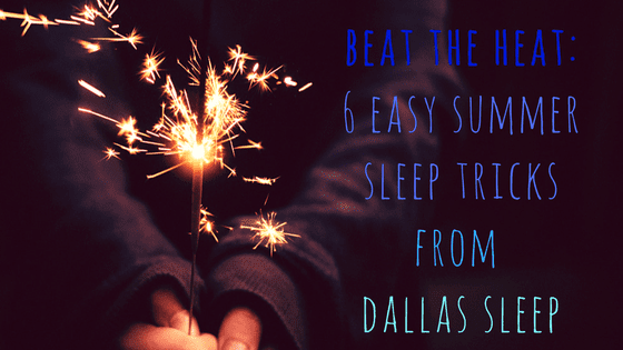 Get Better Sleep in the Heat With These Simple Tricks